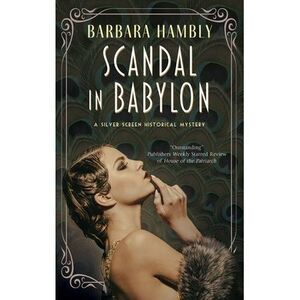 Scandal in Babylon -- Barbara Hambly